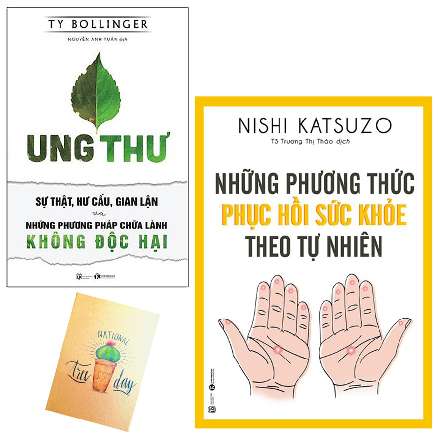 Combo Những Phương Thức Phục Hồi Sức Khỏe Theo Tự Nhiên và Ung Thư - Sự Thật, Hư Cấu, Gian Lận Và Những Phương Pháp Chữa Lành Không Độc Hại ( Tặng Kèm Sổ Tay Xương Rồng)