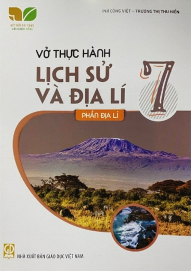 Sách - Vở thực hành Lịch sử và Địa lí 7, Phần địa lí (Kết nối tri thức với cuộc sống)