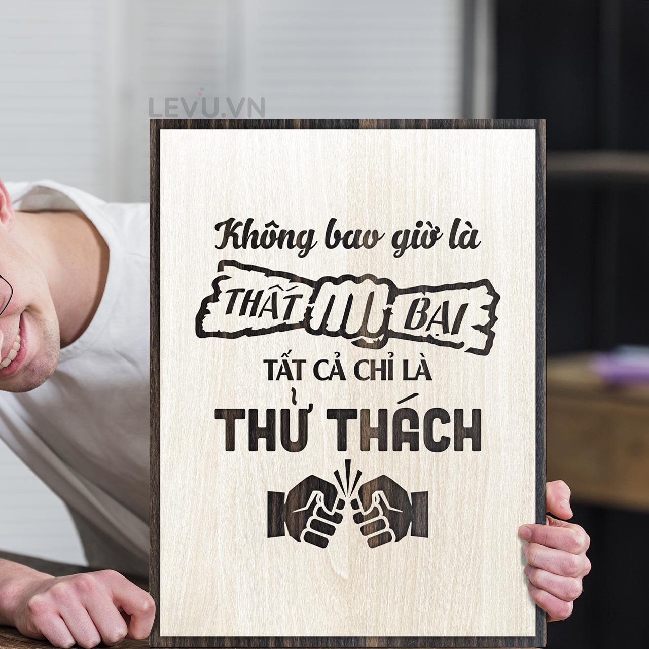 Tranh tạo động lực treo tường trang trí khắc chữ slogan khẩu hiệu bằng gỗ 30x40cm chính hãng LEVU