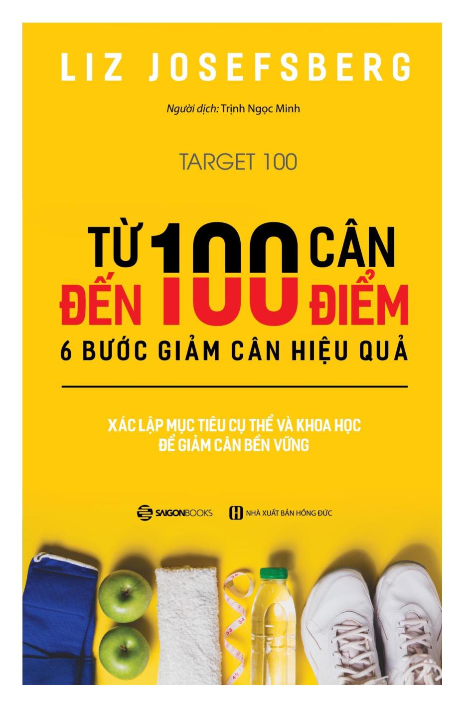 Cuốn Sách Hay Về Y Học- Từ 100 Cân Đến 100 Điểm: 6 Bước Giảm Cân Hiệu Quả