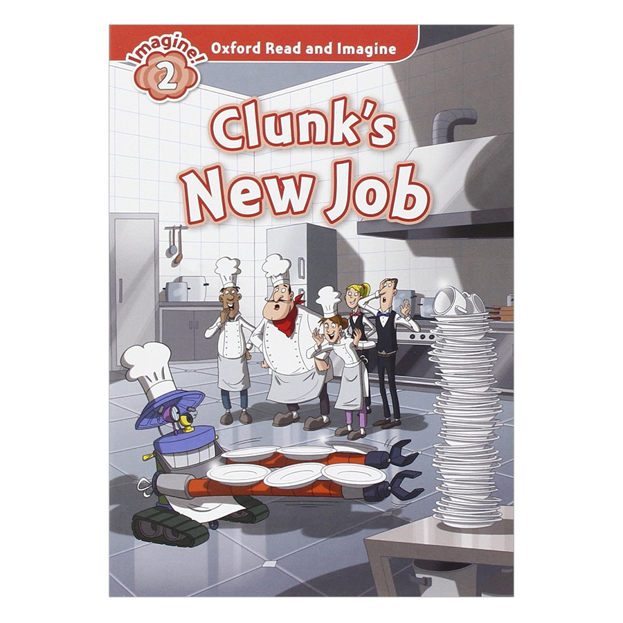 Oxford Read and Imagine 2: Clunk New job