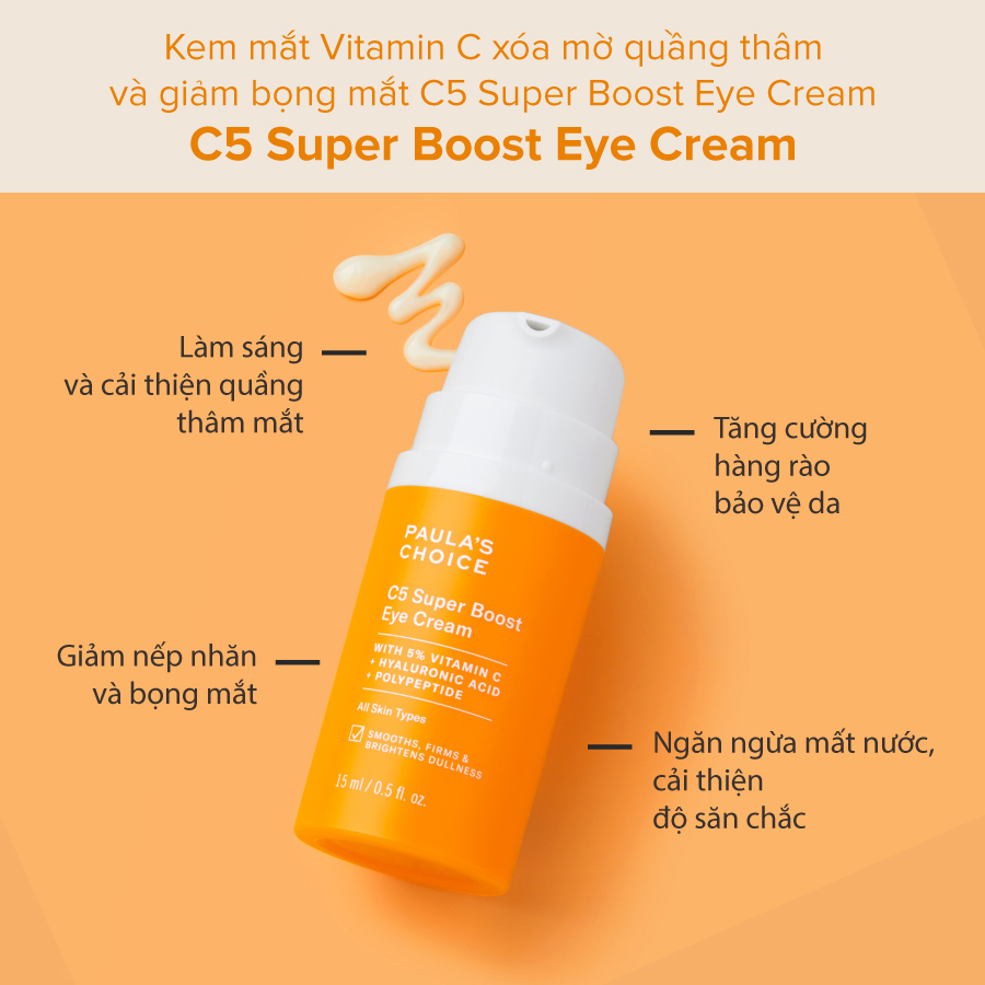 Kem mắt Vitamin C xóa mờ quầng thâm và giảm bọng mắt Paula's Choice C5 Super Boost Eye Cream 15ml