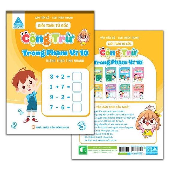 Sách - Giỏi Toán Từ Gốc - Thành Thạo Tính Nhanh - Cộng Trừ Trong Phạm Vi 10