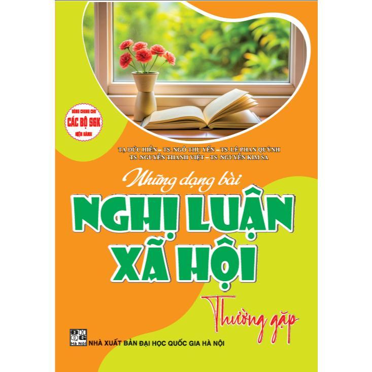 Sách - Những Dạng Bài Nghị Luận Xã Hội Thường Gặp - Dùng Chung Cho Các Bộ SGK Hiện Hành - Hồng Ân