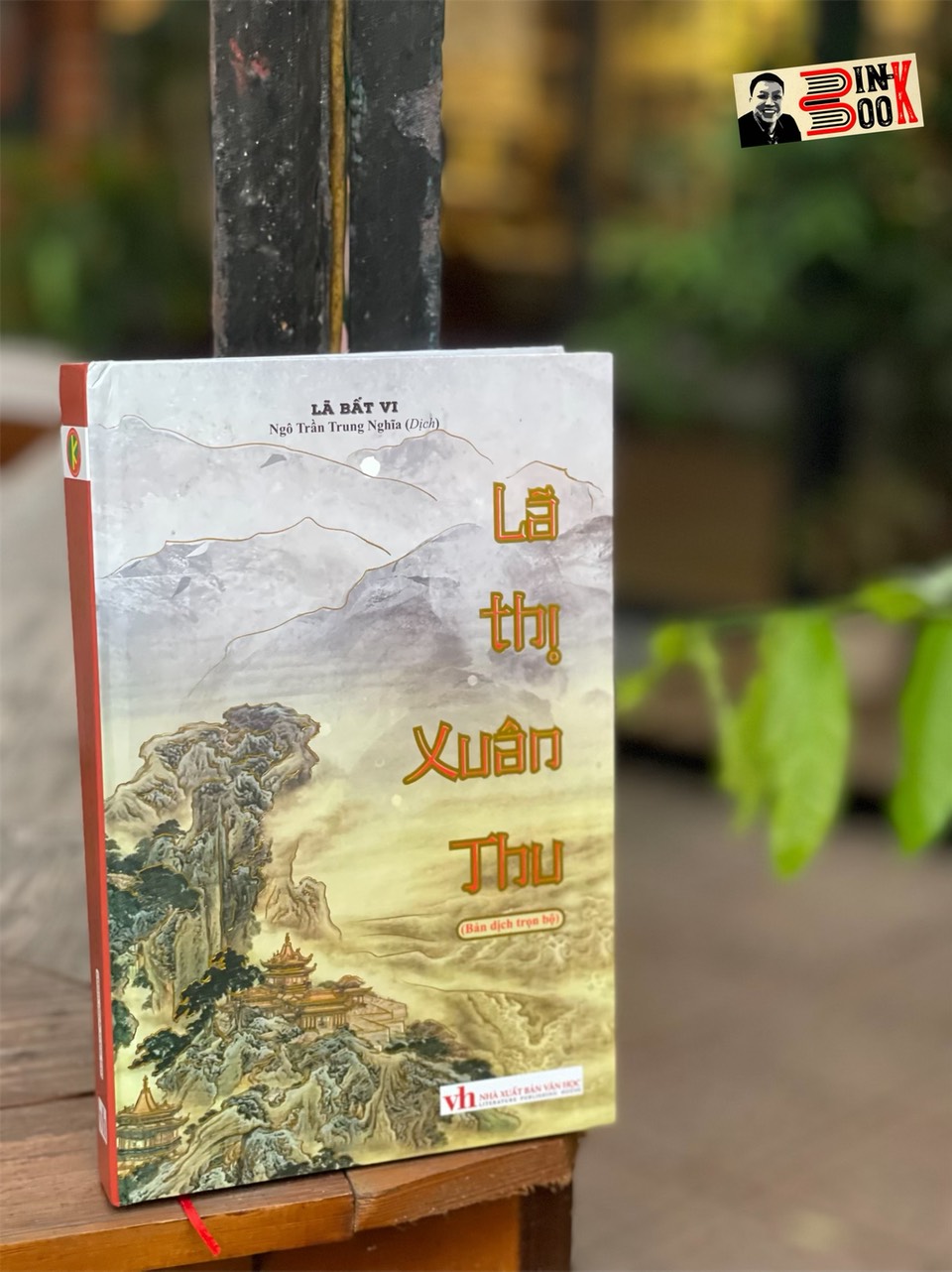LÃ THỊ XUÂN THU (Bản dịch trọn bộ) -  Lã Bất Vi –  Ngô Trần Trung Nghĩa dịch - Khang Việt Book - NXB Văn Học
