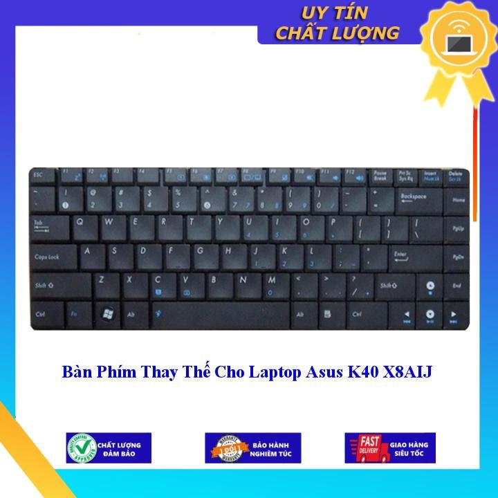 Bàn Phím cho Laptop Asus K40 X8AIJ  - Hàng Nhập Khẩu