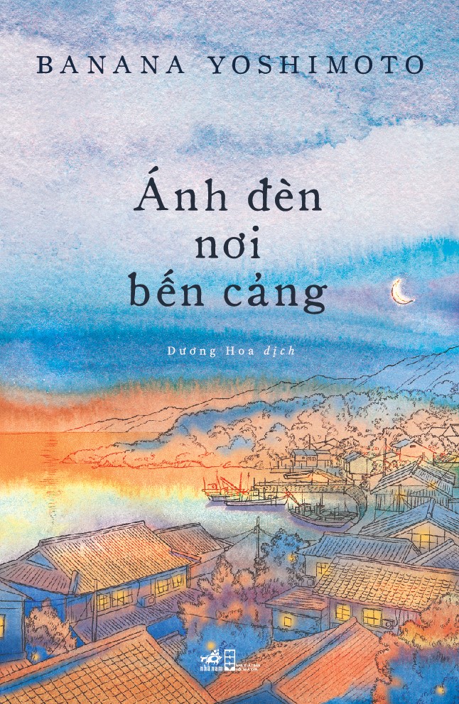 Sách - Ánh đèn nơi bến cảng (Banana Yoshimoto) (Nhã Nam Official)