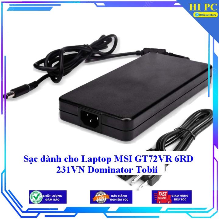 Sạc dành cho Laptop MSI GT72VR 6RD 231VN Dominator Tobii - Kèm Dây nguồn - Hàng Nhập Khẩu