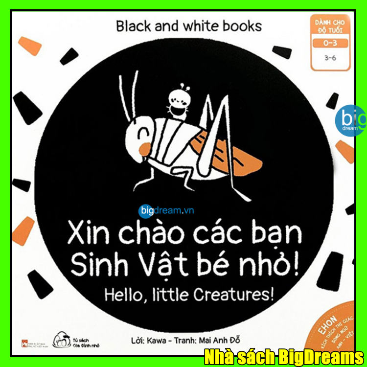 Ehon Song Ngữ Xin chào các bạn sinh vật bé nhỏ Black And White Books - Tranh kích thích thị giác cho trẻ sơ sinh