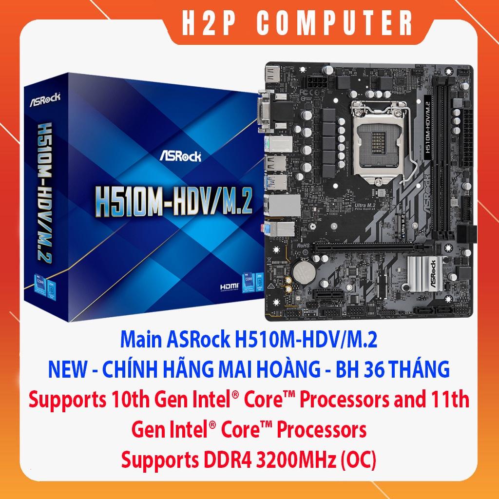 Bo Mạch Chủ ASRock H510M-HDV/M2 - Support CPU thế hệ 10-11 LGA1200 - Hàng Chính Hãng