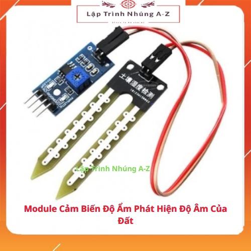 [Lập Trình Nhúng A-Z][29] Module Cảm Biến Độ Ẩm Phát Hiện Độ Âm Của Đất