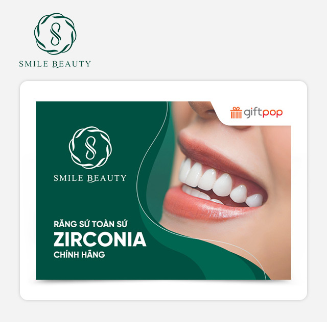 Evoucher Smile Beauty - Răng Sứ Toàn Sứ Zirconia Chính Hãng