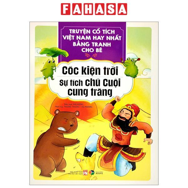 Truyện Cổ Tích Việt Nam Hay Nhất Bằng Tranh Cho Bé - Cóc Kiện Trời, Sự Tích Chú Cuội Cung Trăng