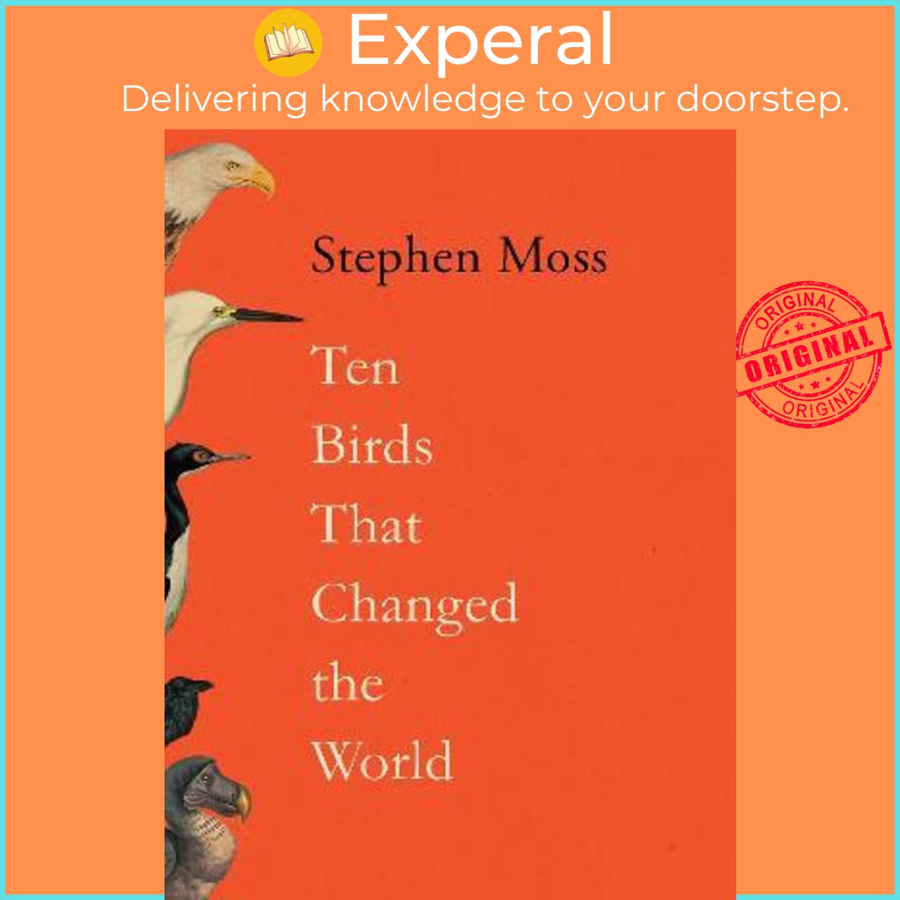 Hình ảnh Sách - Ten Birds That Changed the World by Stephen Moss (UK edition, hardcover)
