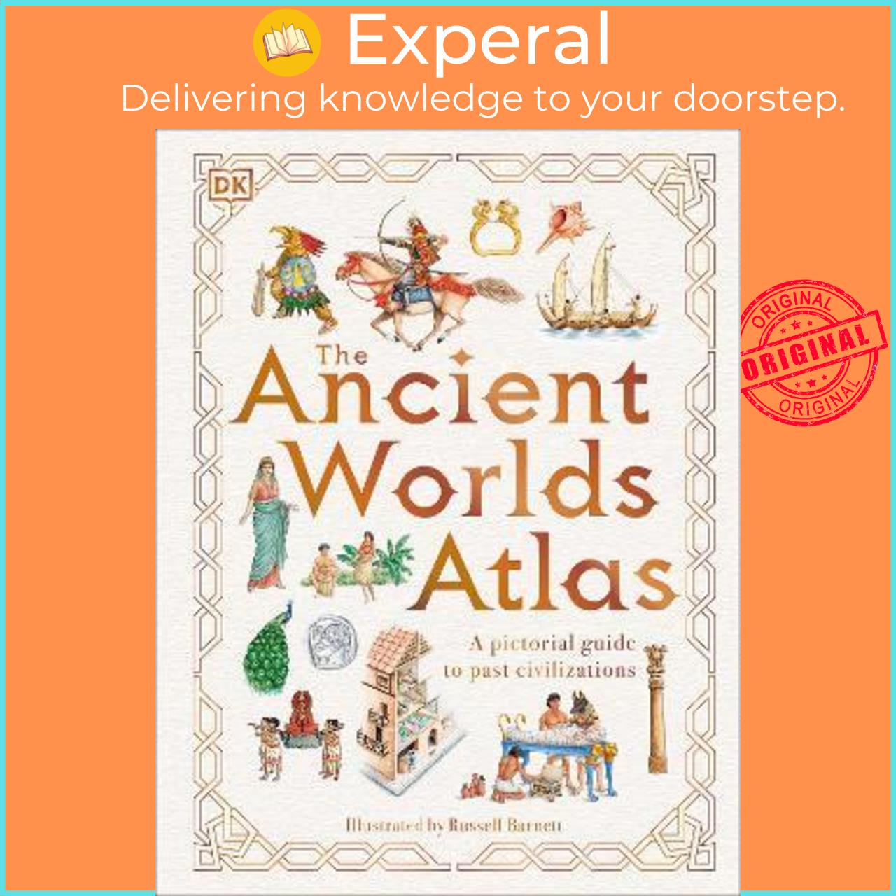 Sách - The Ancient Worlds Atlas : A Pictorial Guide to Past Civilizations by Russell Barnett
