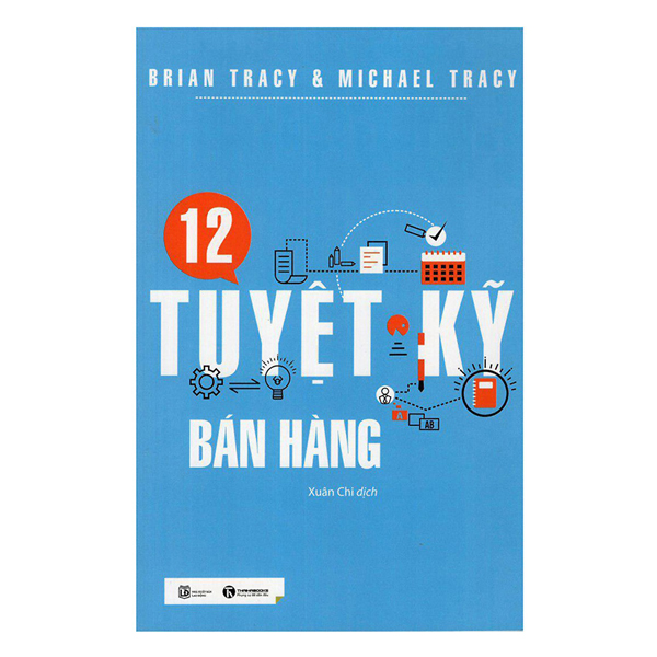 12 Tuyệt Kỹ Bán Hàng (Tái Bản 2018)