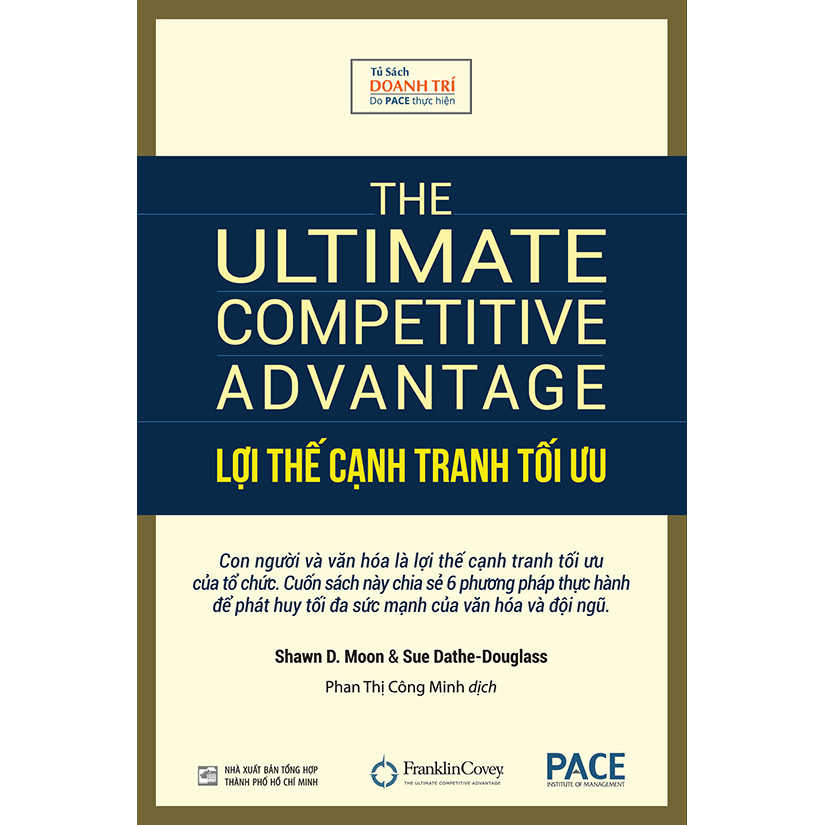 Sách PACE Books - Lợi thế cạnh tranh tối ưu (The Ultimate Competitive Advantage) - Shawn D. Moon, Sue Dathe-Douglass