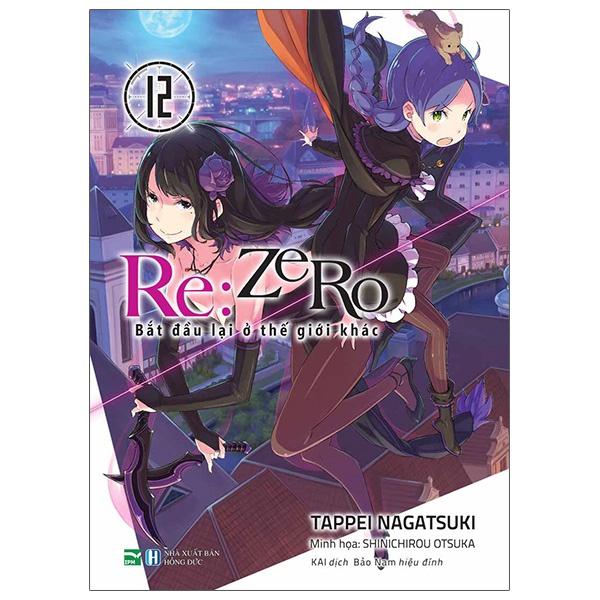 Light Novel Re:Zero - Lẻ tập 1 - 16 - Bắt đầu lại ở thế giới khác - IPM - 1 2 3 4 5 6 7 8 9 10 11 12 13 14 15