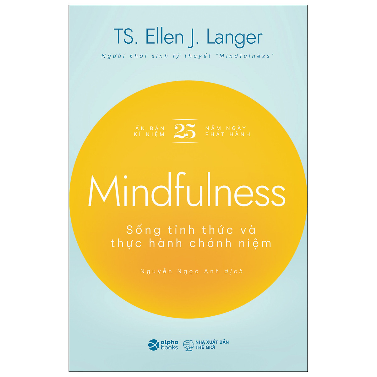 Sách - Mindfullness - Sống Thức Tỉnh Và Thực Hành Chánh Niệm 159K
