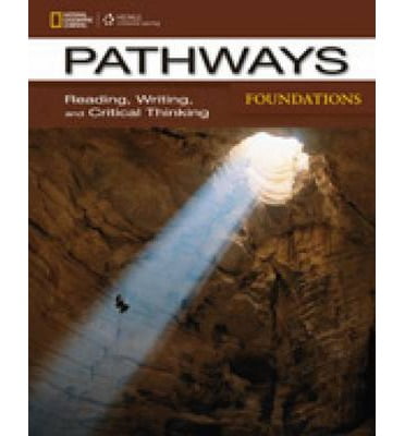 Pathways Foundations:Reading, Writing, And Critical Thinking: Text With Online Access Code (Pathways: Reading, Writing, &amp; Critical Thinking)