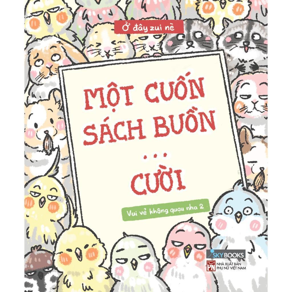 Một Cuốn Sách Buồn… Cười  Vui Vẻ Không Quạu 2 - Bản Quyền