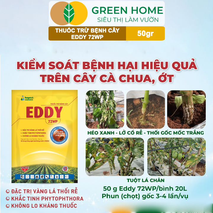 Chế Phẩm EDDY 72WP GreenHome, Gói 50gr, Đặc Trị Vàng Lá, Thối Rễ, Mốc Sương, Nứt Thân, Xì Mủ