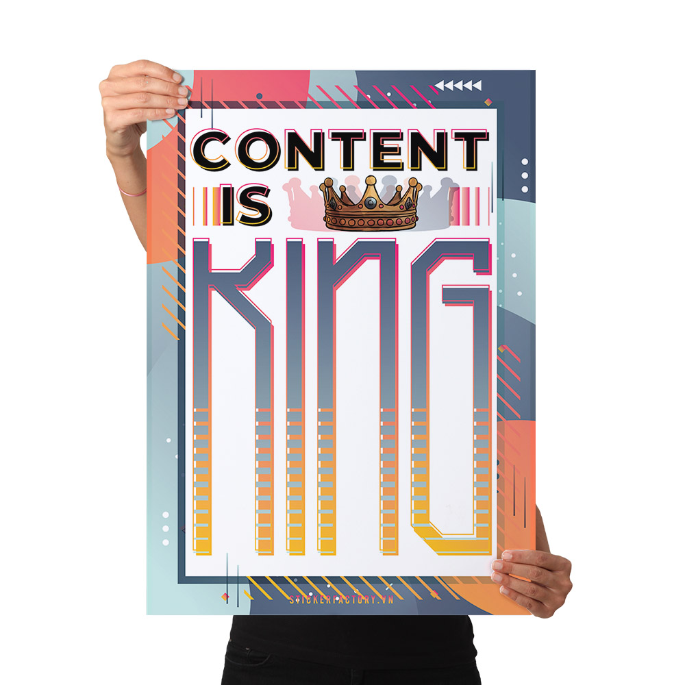 Content is King - Poster tranh cổ động, truyền động lực