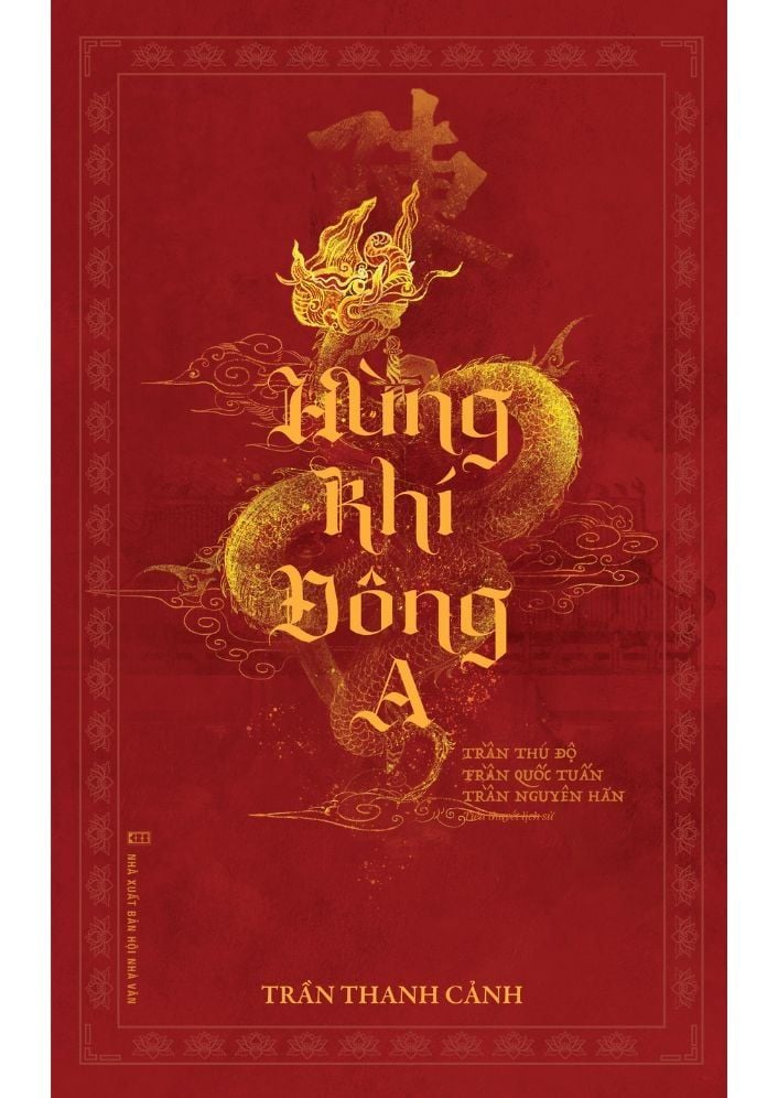 Sách Hùng Khí Đông A - Ấn Bản Đặc Biệt Nhân Dịp Kỷ Niệm 800 Năm Vương Triều Trần (1225 - 2025)