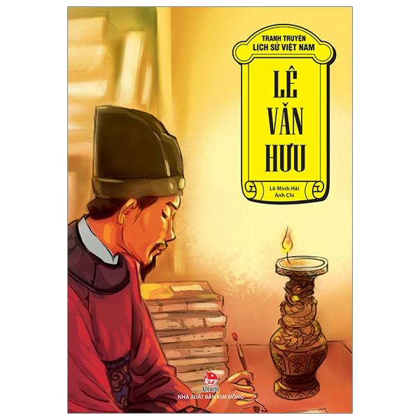 Tranh Truyện Lịch Sử Việt Nam: Lê Văn Hưu