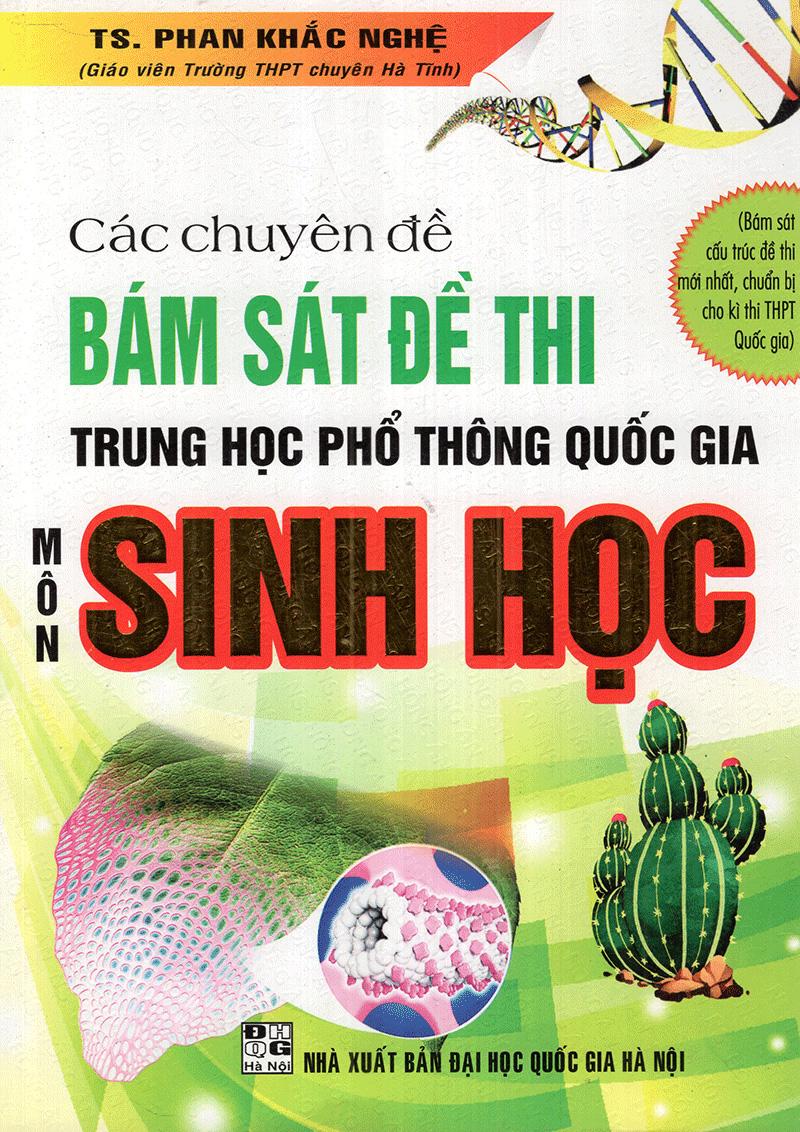 Các Chuyên Đề Bám Sát Đề Thi THPT Quốc Gia Môn Sinh Học