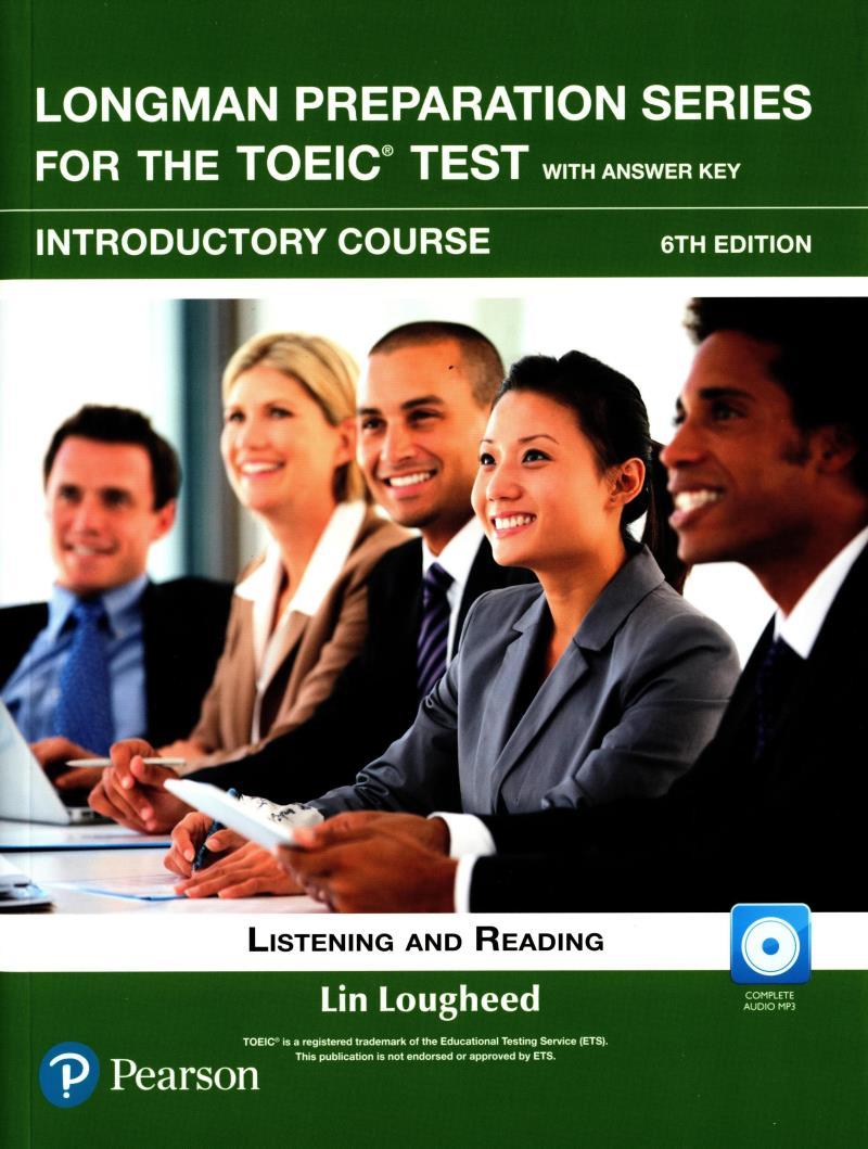 Longman Preparation Series For The Toeic Test: Listening And Reading (6Th Edition) Student Book With Mp3 &amp; Answer Key Level Intro