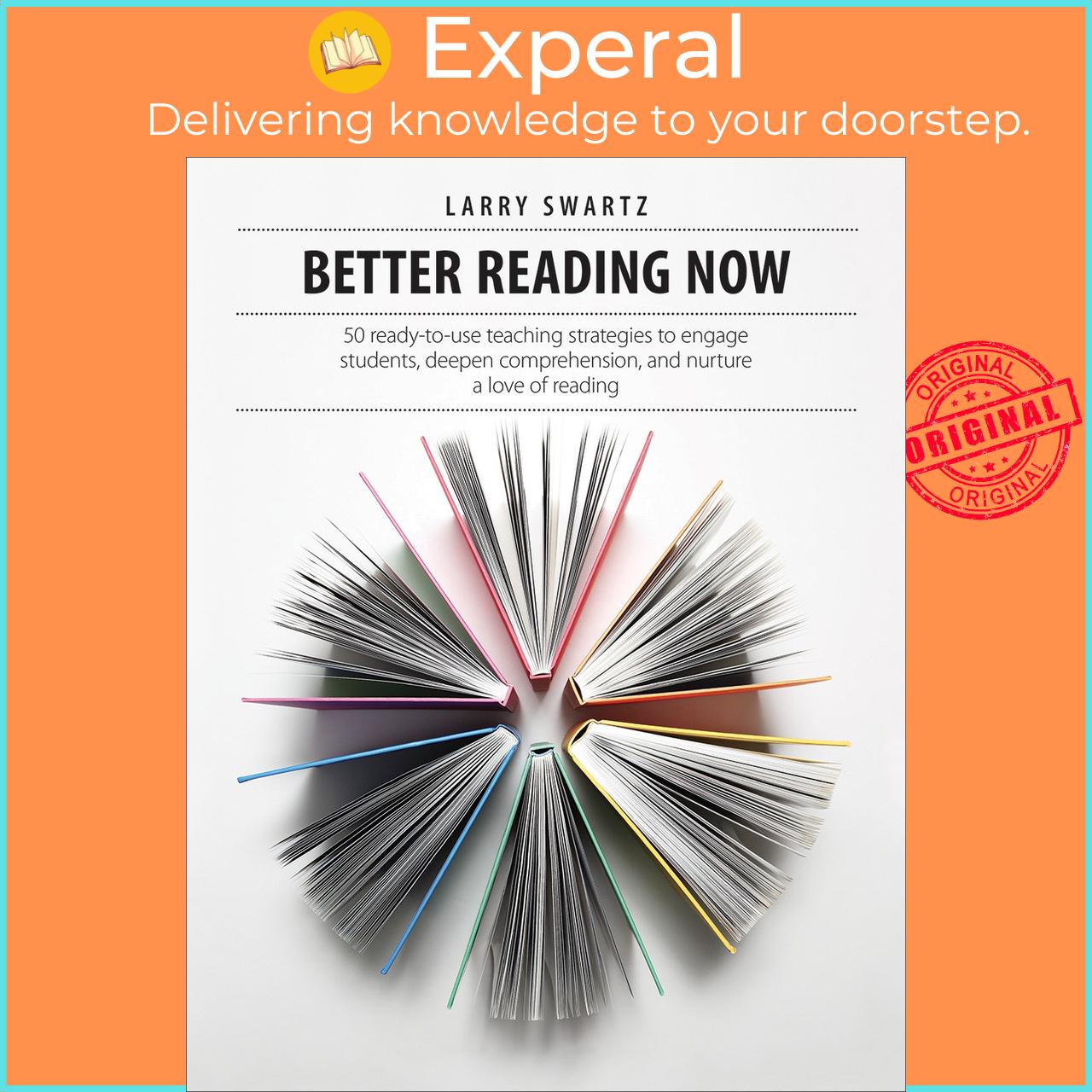 Sách - Better Reading Now : 50 ready-to-use teaching strategies to engage students, deepen c by Larry Swartz