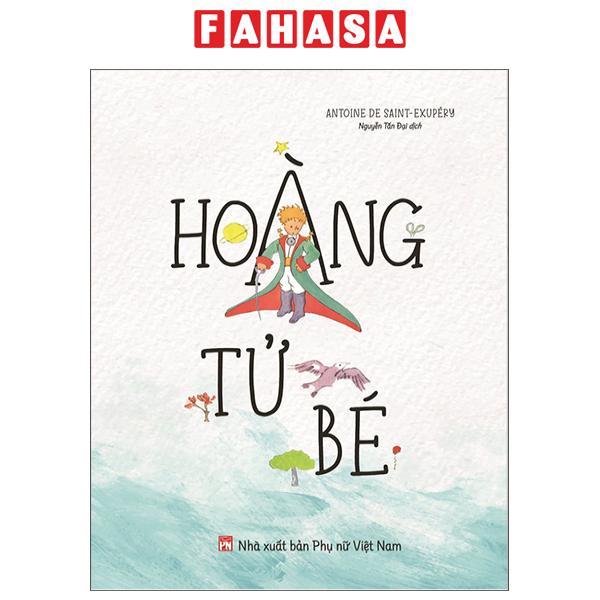 Hoàng Tử Bé (Tái Bản 2023)