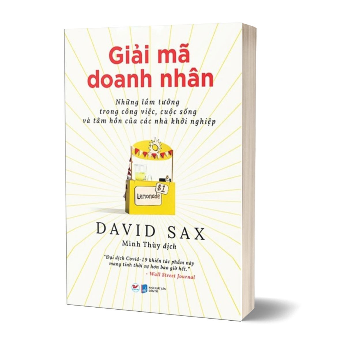 Giải Mã Doanh Nhân - Những Lầm Tưởng Trong Công Việc, Cuộc Sống Và Tâm Hồn Của Các Nhà Khởi Nghiệp