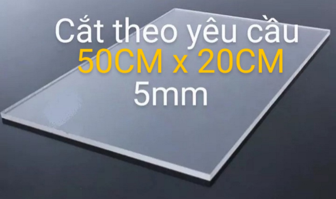 Tấm nhựa mica trong suốt dày 5MM VÀ 3MM x 50cm x 20cm, nhận cắt kích thước theo yêu cầu