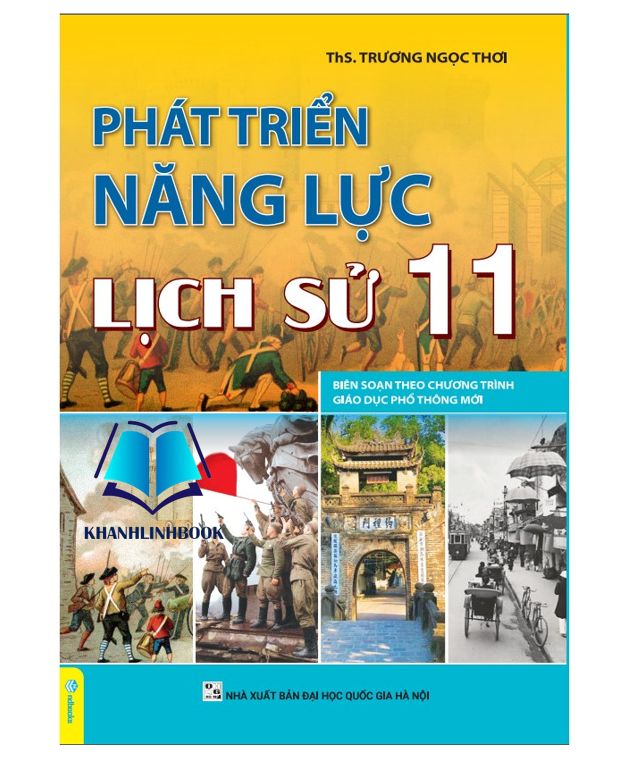 Sách - Phát Triển Năng Lực Lịch Sử 11 - Biên Soạn Theo Chương Trình GDPT Mới