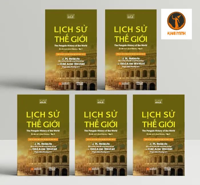 LỊCH SỬ THẾ GIỚI  - J. M. Roberts & Odd Arne Westad - Phạm Viêm Phương dịch -