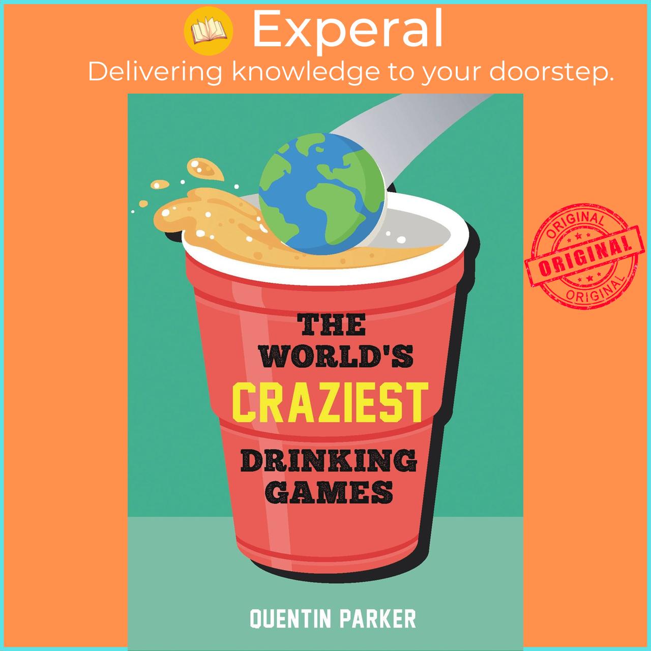 Sách - The World's Craziest Drinking Games : A Compendium of the Best Drinking by Quentin Parker