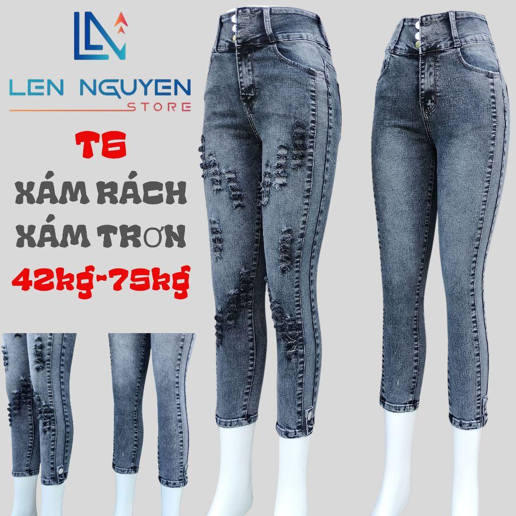 T6_Quần jean nữ, 9 tất, lưng cao, quần bò nữ dáng ôm, quần rin nữ có big size, cho 42kg đến 75kg,LEN NGUYEN STORE - Xám Rách