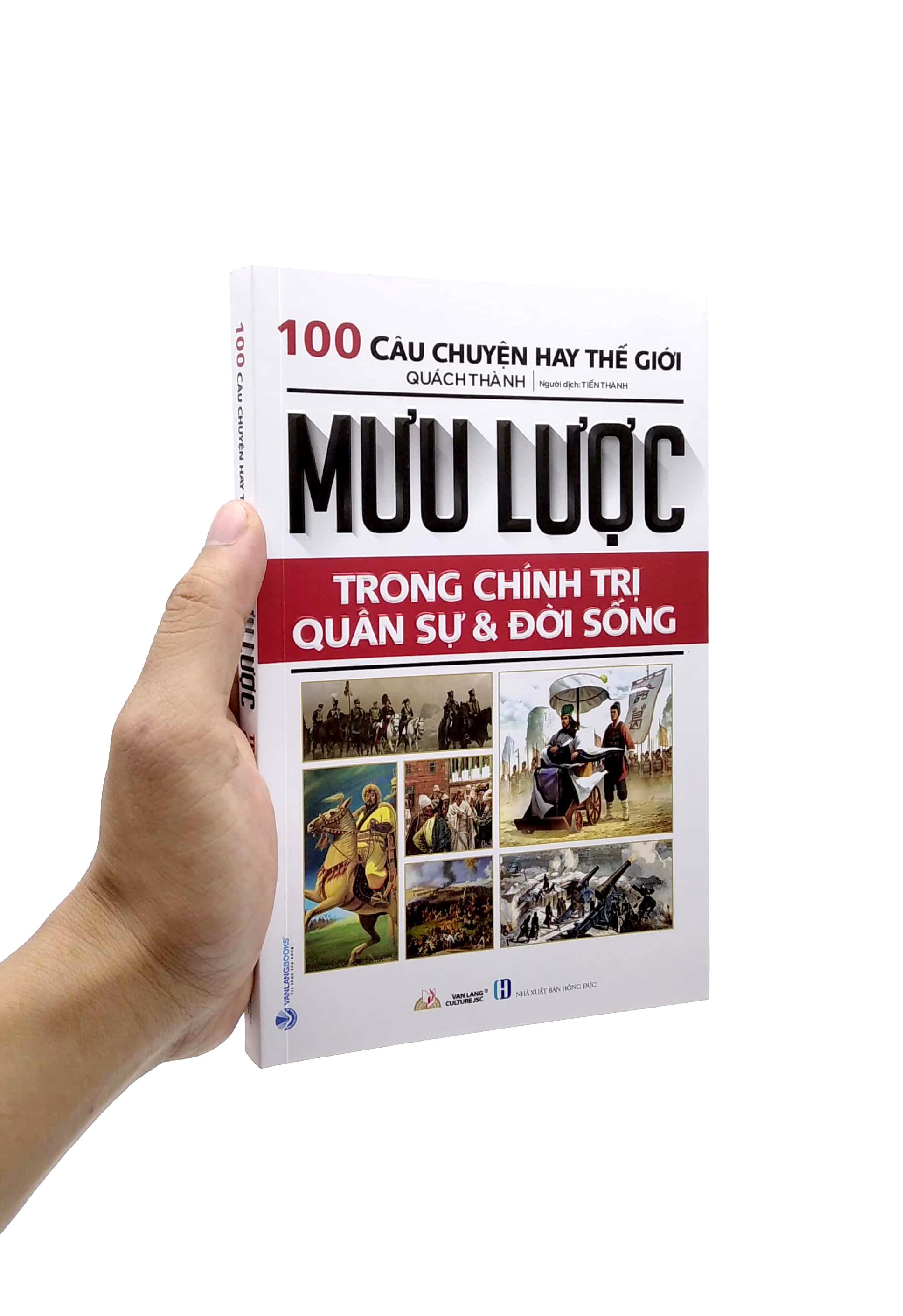 1000 Câu Chuyện Hay Thế Giới - Mưu Lược Trong Chính Trị Quân Sự Và Đời Sống (Tái Bản 2022)