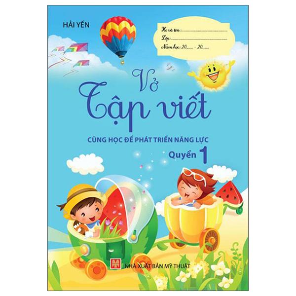 Cùng Học Để Phát Triển Năng Lực - Vở Tập Viết - Quyển 1