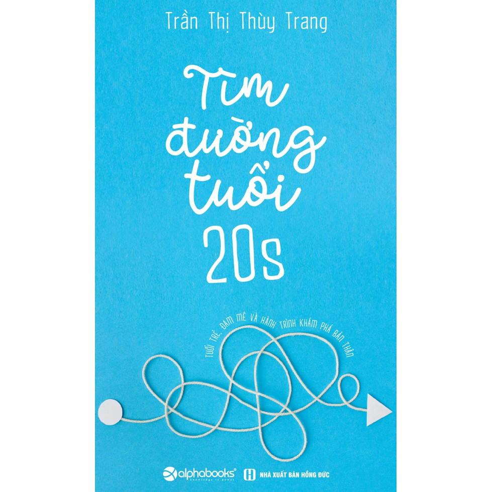 Sách - Tìm đường tuổi 20s (Tái Bản 2018)