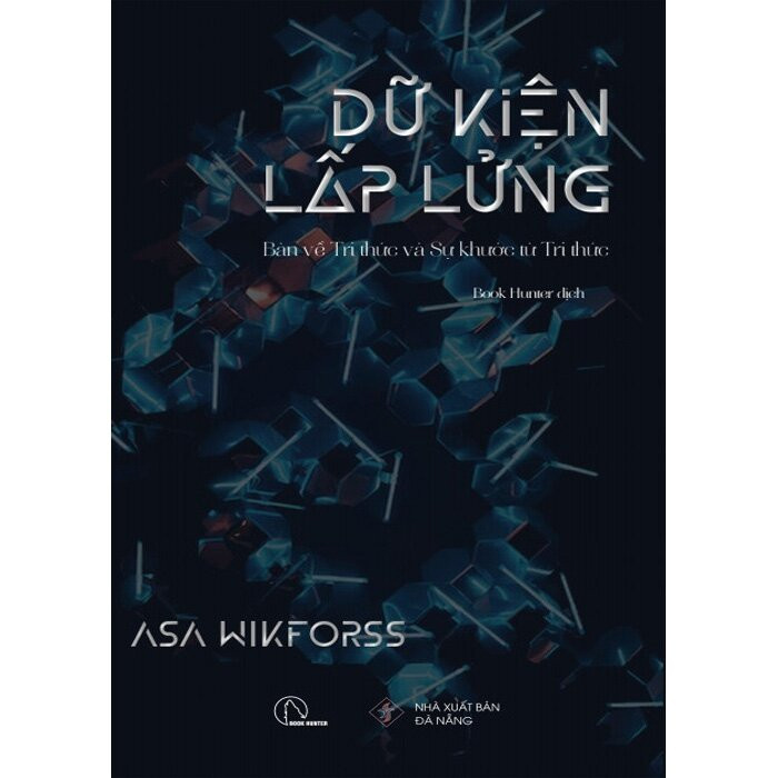 DỮ KIỆN LẤP LỬNG - Asa Wikforss - Book Hunter dịch - (bìa mềm)