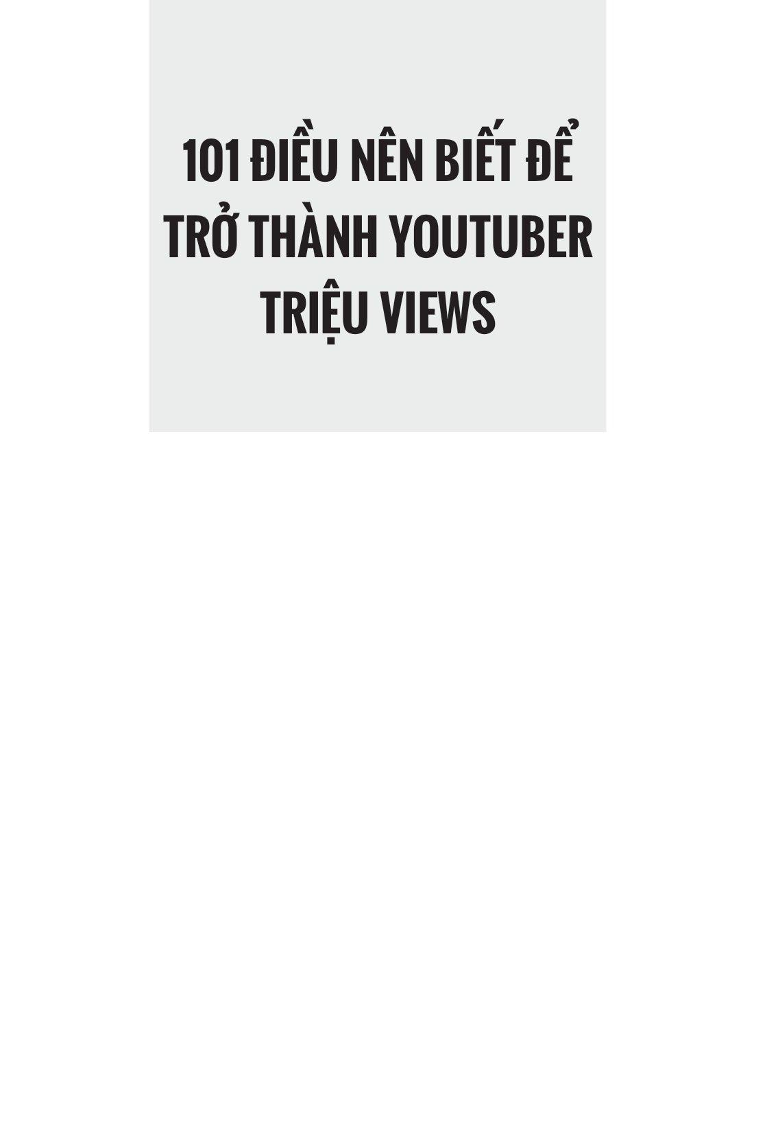 101 Điều Nên Biết Để Trở Thành Youtuber Triệu Views