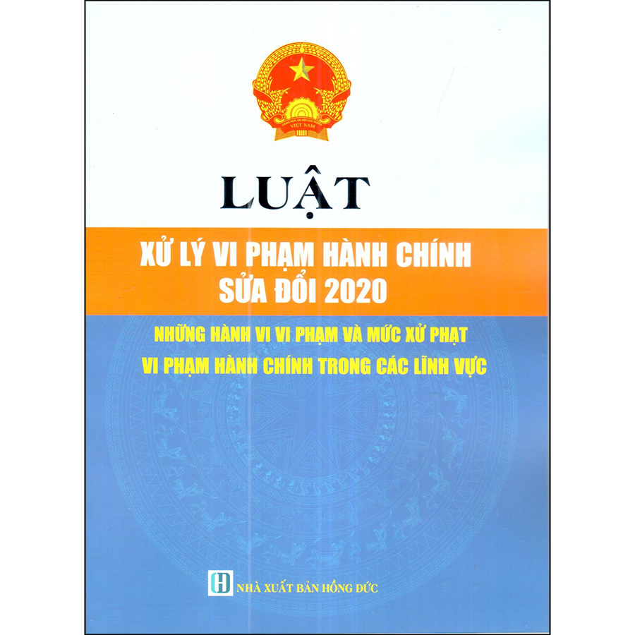 Luật Xử Lý Vi Phạm Hành Chính Sửa Đổi 2020