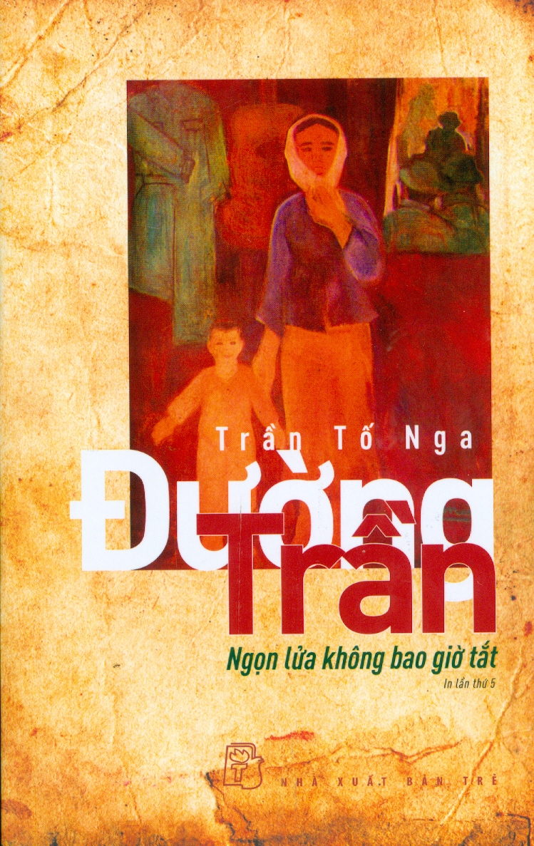 Đường Trần - Ngọn Lửa Không Bao Giờ Tắt