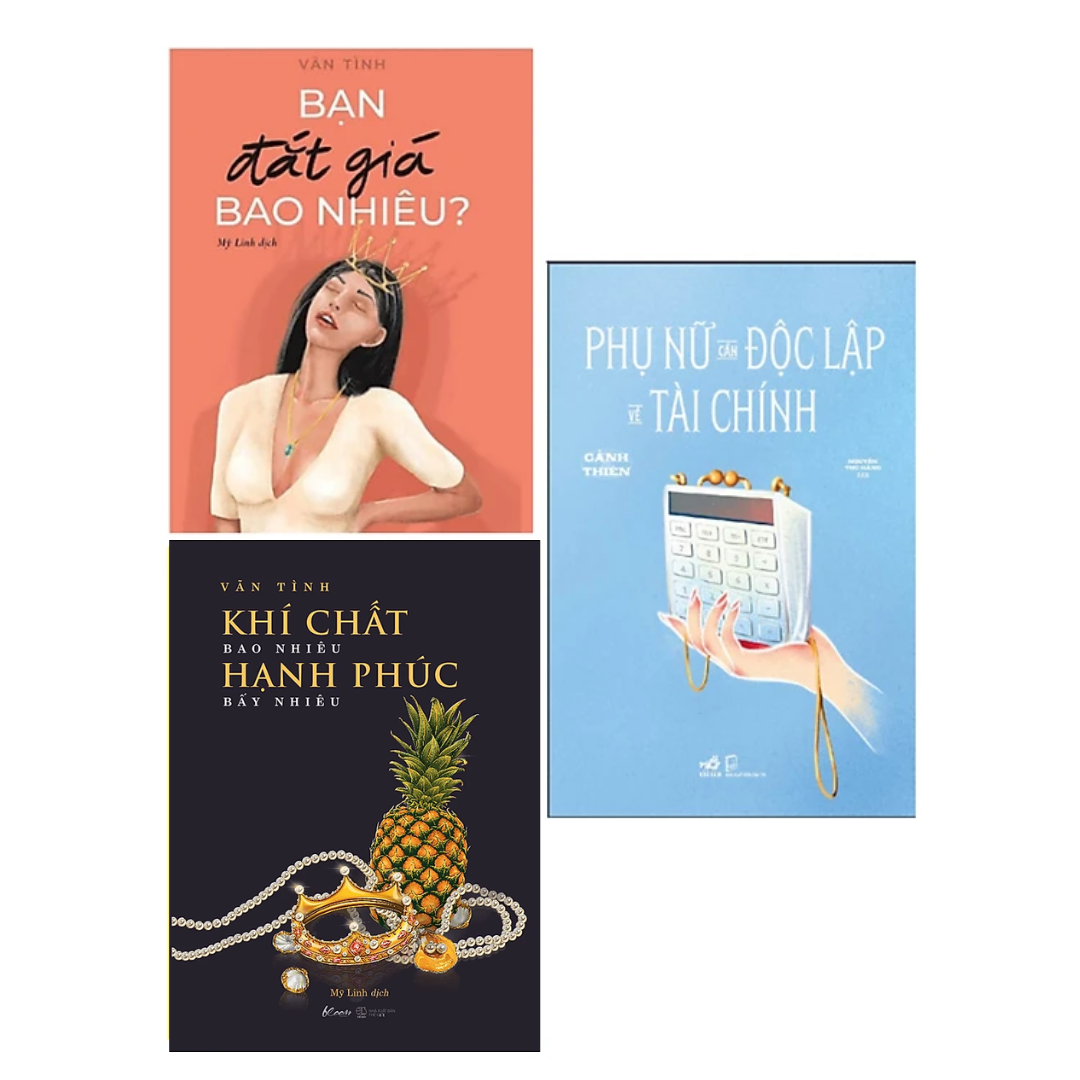 Combo 3 cuốn sách hay dành cho phụ nữ thời hiện đại: Bạn đắt giá bao nhiêu + Khí chất bao nhiêu, hạnh phúc bấy nhiêu + Phụ nữ cần độc lập về tài chính