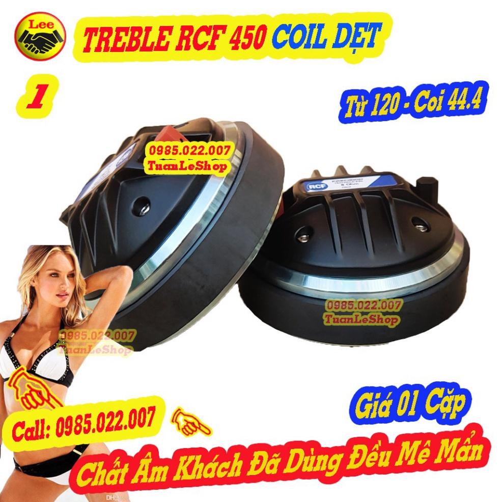 02 LOA TREBLE 450 R C F NẮP NHÔM COI DET TẶNG TỤ 3.3MF - LOA TREBLE 450 HÀNG CHẤT LƯỢNG