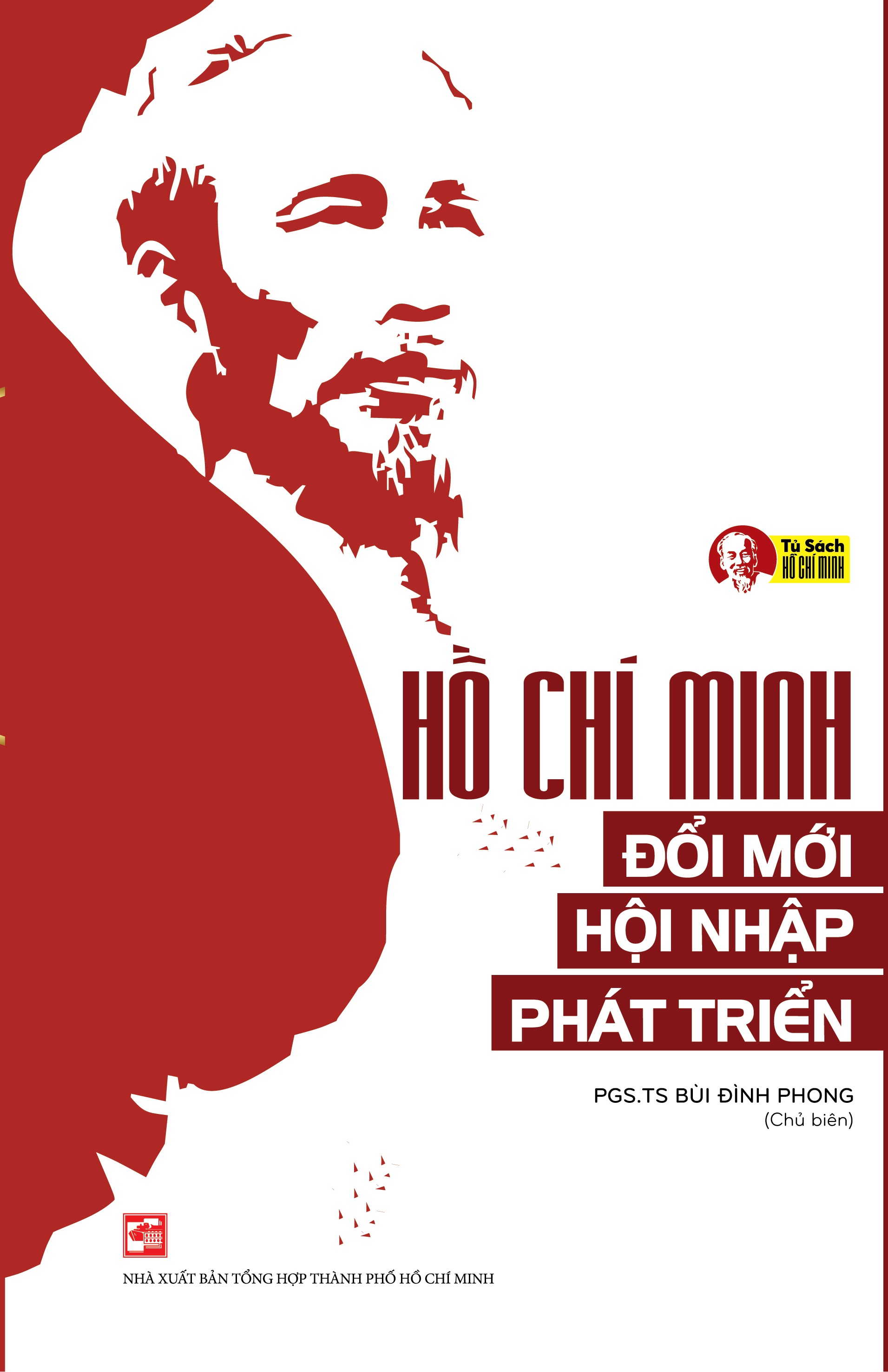 Hồ Chí Minh: Đổi mới - Hội nhập - Phát triển