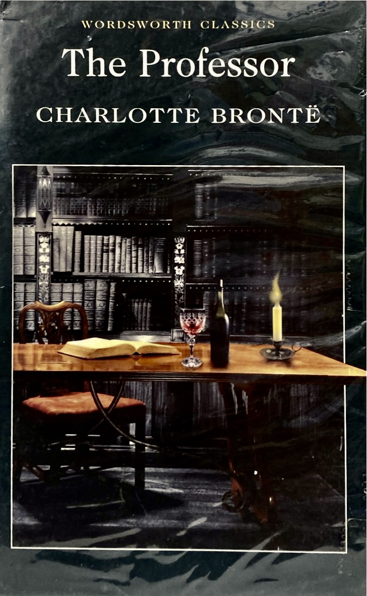 The Professor (Wordsworth Classics) by Charlotte Bronte